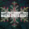 North Langley Community Church - Making Spirits Bright - EP
