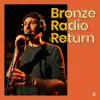 Bronze Radio Return - Bronze Radio Return on Audiotree Live - EP